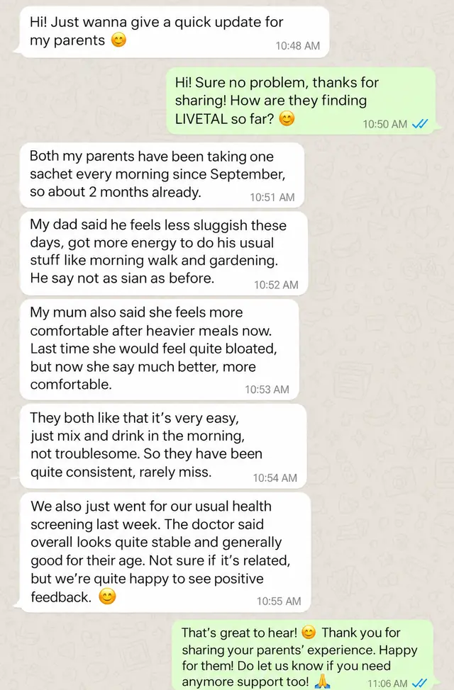 Customer WhatsApp chat: both parents take one sachet every morning for about 2 months. Dad feels less sluggish and has more energy for his morning walk and gardening. Mum feels more comfortable after heavier meals. They rarely miss a day.